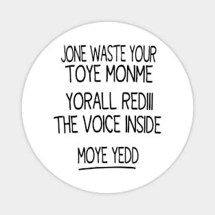 jone waste yore toye monme yorall redii Magnet